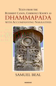 Texts from the Buddhist Canon, Commonly Known as Dhammapada with Accompanying Narratives