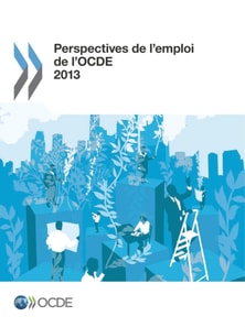 Perspectives de l'emploi de l'OCDE 2013