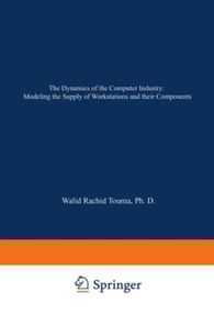 Dynamics of the Computer Industry: Modeling the Supply of Workstations and their Components