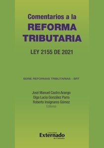 Comentarios a la reforma tributaria : Ley 2155 de 2021