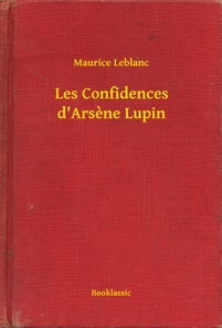 Les Confidences d'Arsène Lupin