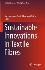 Sustainable Innovations in Textile Fibres