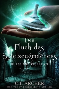 Der Fluch des Spielzeugmachers: Glass and Steele