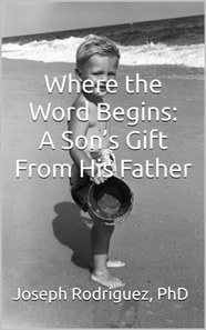 Where the Word Begins: A Son's Gift From His Father