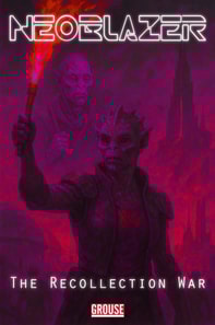 Neoblazer: The Recollection War