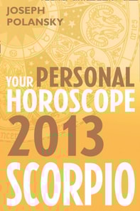 Scorpio 2013: Your Personal Horoscope