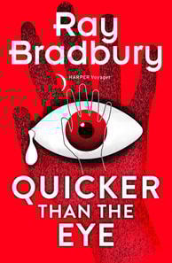 Quicker than the Eye