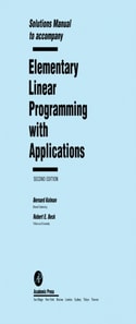 Solutions Manual to accompany Elementary Linear Programming with Applications