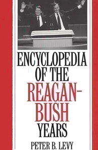 Encyclopedia of the Reagan-Bush Years