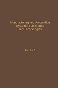 Control and Dynamic Systems V46: Manufacturing and Automation Systems: Techniques and Technologies