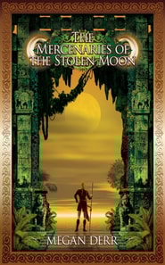 Mercenaries of the Stolen Moon