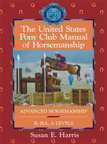 United States Pony Club Manual of Horsemanship