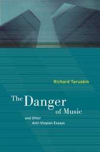 Danger of Music and Other Anti-Utopian Essays