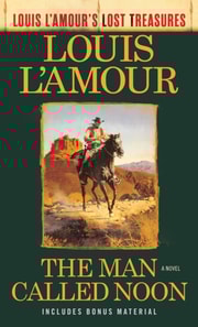 Man Called Noon (Louis L'Amour's Lost Treasures)