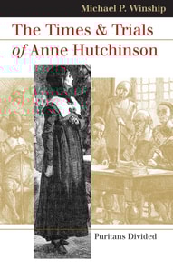 Times and Trials of Anne Hutchinson