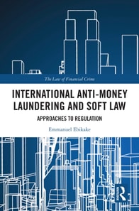 International Anti-Money Laundering and Soft Law