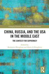 China, Russia, and the USA in the Middle East