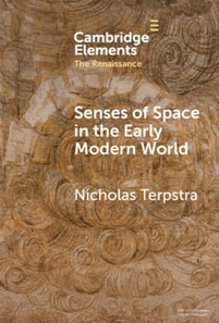 Senses of Space in the Early Modern World