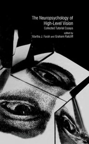 Neuropsychology of High-level Vision