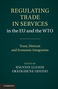 Regulating Trade in Services in the EU and the WTO