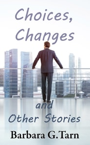 Choices, Changes and Other Stories
