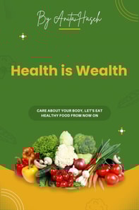 Health Is Wealth