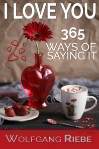 I Love You 365 Ways of Saying It