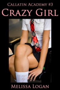 Callatin Academy #3 Crazy Girl
