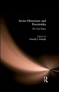 Soviet Historians and Perestroika: The First Phase