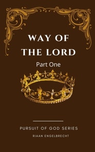 Way of the Lord Part One