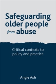 Safeguarding Older People from Abuse