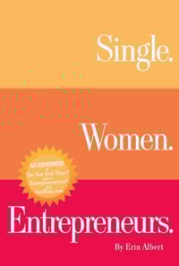 Single. Women. Entrepreneurs. Second Edition