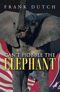 Can'T Hobble the Elephant