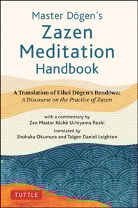 Master Dogen's Zazen Meditation Handbook