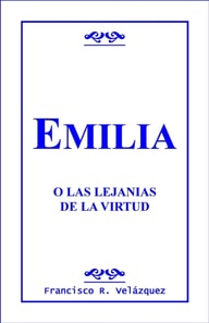 Emilia Leclerc: O Las Lejanias De La Virtud