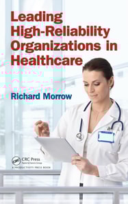 Leading High-Reliability Organizations in Healthcare