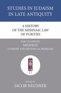 History of the Mishnaic Law of Purities, Part 15