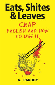 Eats, Shites & Leaves