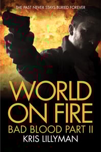World On Fire : Bad Blood Part Two