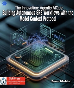 Innovation: Agentic AIOps: Building Autonomous SRE Workflows with the Model Context Protocol