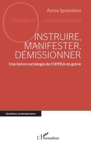 Instruire, manifester, démissionner