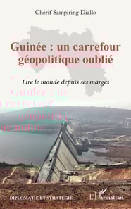 Guinee : un carrefour geopolitique oublie