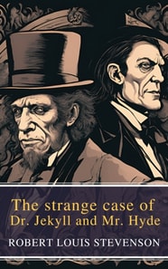 strange case of Dr. Jekyll and Mr. Hyde