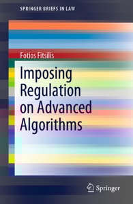 Imposing Regulation on Advanced Algorithms