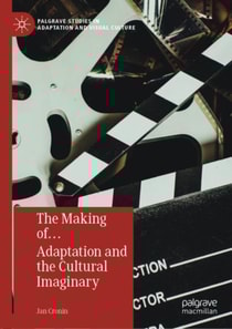 Making of... Adaptation and the Cultural Imaginary