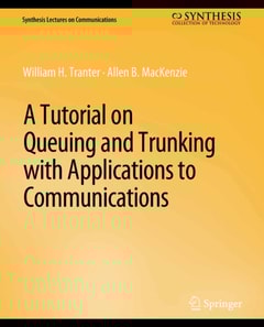 Tutorial on Queuing and Trunking with Applications to Communications