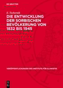 Die Entwicklung der sorbischen Bevölkerung von 1832 bis 1945