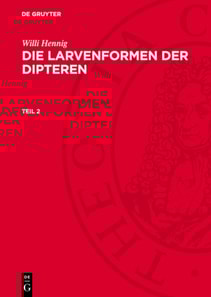 Willi Hennig: Die Larvenformen der Dipteren. Teil 2