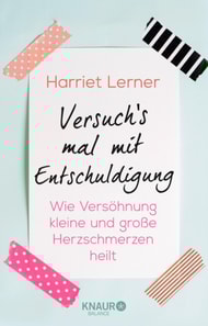 Versuch's mal mit Entschuldigung