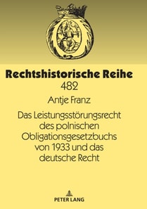 Das Leistungsstoerungsrecht des polnischen Obligationsgesetzbuchs von 1933 und das deutsche Recht